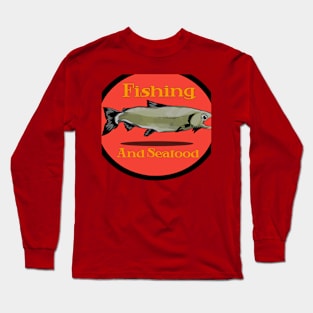 Fishing and Seafood Long Sleeve T-Shirt